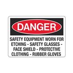 Danger Safety Equipment Worn For Etching Sign